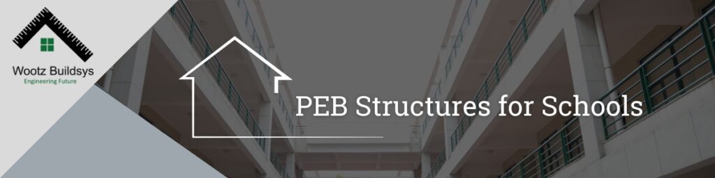 PEB structures for schools