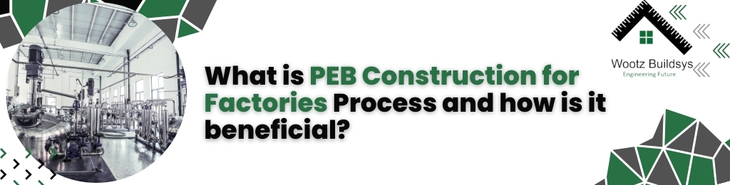 PEB Construction for Factories