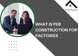 PEB Construction for Factories