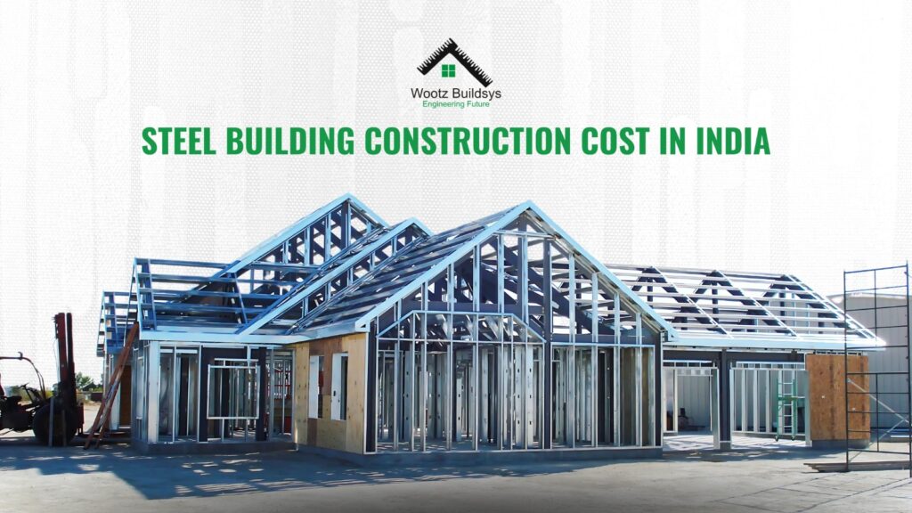 steel building construction cost in india